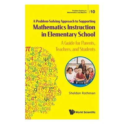 "A Problem-Solving Approach to Supporting Mathematics Instruction in Elementary School: A Guide 