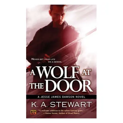 "A Wolf at the Door: A Jesse James Dawson Novel" - "" ("Stewart K. A.")(Mass Market Paperbound)