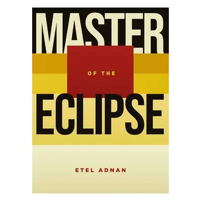 "Master of the Eclipse" - "" ("Adnan Etel")(Paperback)