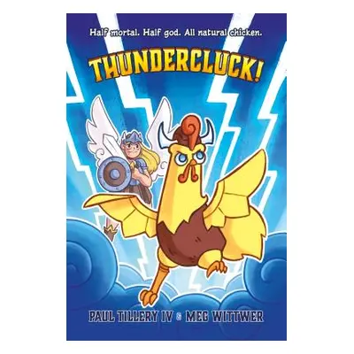 "Thundercluck!: Chicken of Thor" - "" ("Tillery Paul")(Paperback)