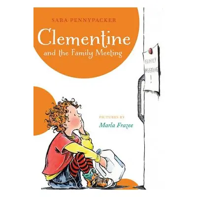 "Clementine and the Family Meeting" - "" ("Pennypacker Sara")(Paperback)