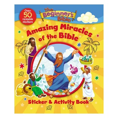 "The Beginner's Bible Amazing Miracles of the Bible Sticker and Activity Book" - "" ("The Beginn