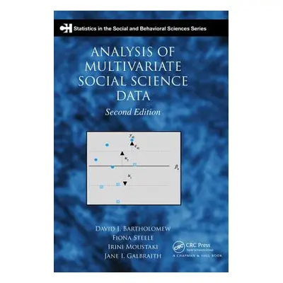 "Analysis of Multivariate Social Science Data" - "" ("Bartholomew David J.")(Pevná vazba)