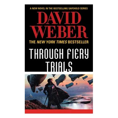 "Through Fiery Trials: A Novel in the Safehold Series" - "" ("Weber David")(Paperback)