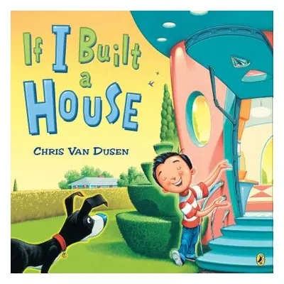 "If I Built a House" - "" ("Van Dusen Chris")(Paperback)