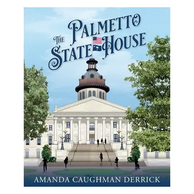 "The Palmetto State House" - "" ("Derrick Amanda Caughman")(Paperback)