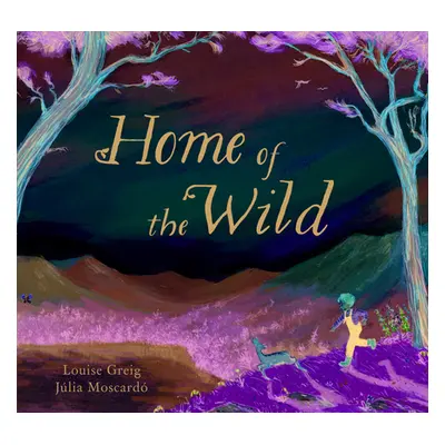 "Home of the Wild" - "" ("Greig Louise")(Pevná vazba)