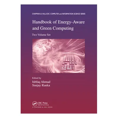 "Handbook of Energy-Aware and Green Computing - Two Volume Set" - "" ("Ahmad Ishfaq")(Paperback)