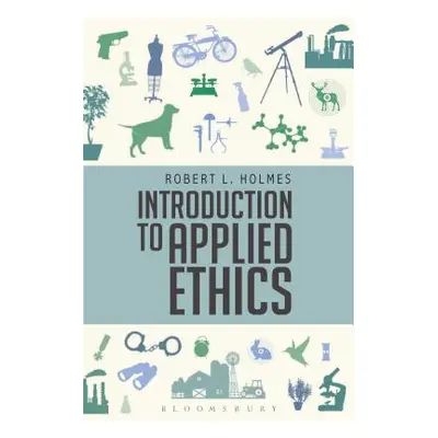 "Introduction to Applied Ethics" - "" ("Holmes Robert L.")(Paperback)