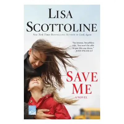 "Save Me" - "" ("Scottoline Lisa")(Paperback)