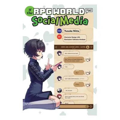 "If the RPG World Had Social Media..., Vol. 1 (Light Novel)" - "" ("Nitta Yusuke")(Paperback)