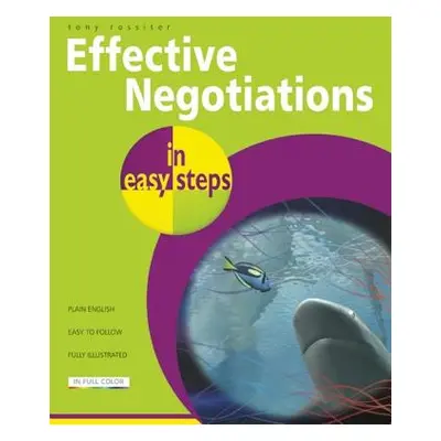 "Effective Negotiations in Easy Steps" - "" ("Rossiter Tony")(Paperback)