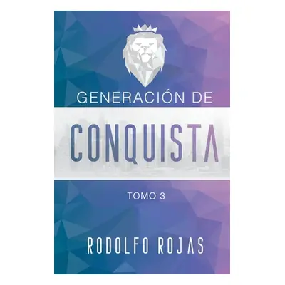 "Generacion de Conquista" - "" ("Rojas Rodolfo")(Paperback)