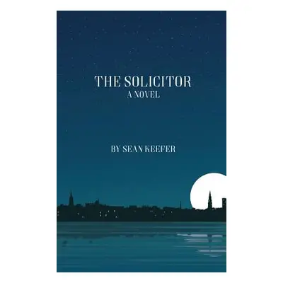 "The Solicitor" - "" ("Keefer Sean")(Paperback)