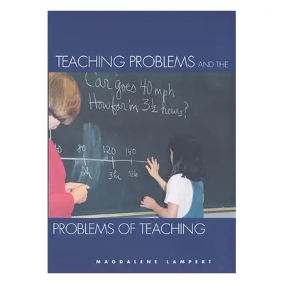 "Teaching Problems and the Problems of Teaching" - "" ("Lampert Magdalene")(Paperback)