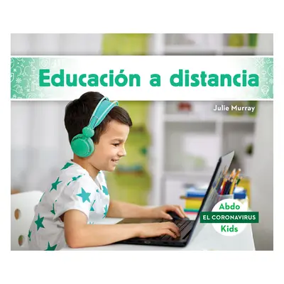 "Educacin a Distancia (Distance Learning)" - "" ("Murray Julie")(Library Binding)