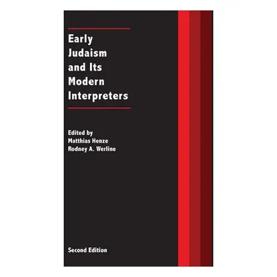 "Early Judaism and Its Modern Interpreters" - "" ("Henze Matthias")(Paperback)