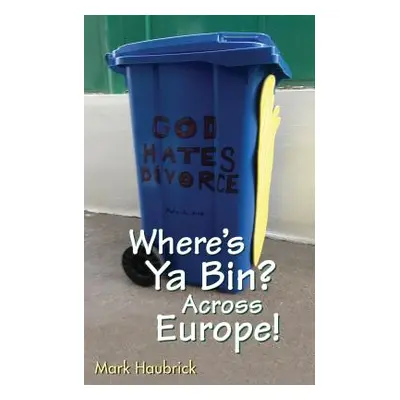 "Where's Ya Bin? Across Europe!" - "" ("Haubrick Mark")(Paperback)