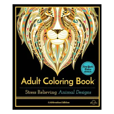 "Stress Relieving Animal Designs: Adult Coloring Book, Celebration Edition" - "" ("Press Blue St