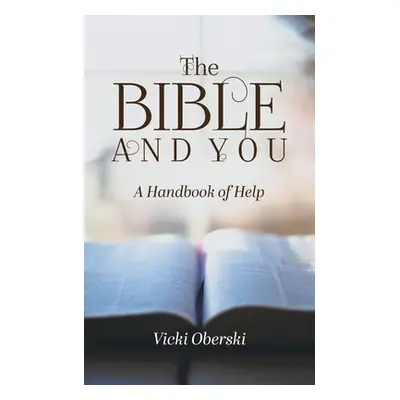 "The Bible and You: A Handbook of Help" - "" ("Oberski Vicki")(Paperback)