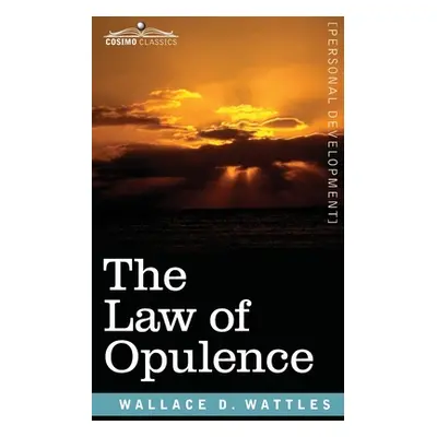 "The Law of Opulence" - "" ("Wattles Wallace D.")(Paperback)