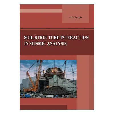 "Soil-structure interaction in seismic analysis" - "" ("Tyapin Alexander")(Paperback)