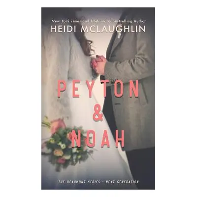 "Peyton & Noah" - "" ("McLaughlin Heidi")(Paperback)