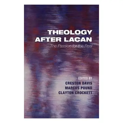 "Theology after Lacan" - "" ("Davis Creston")(Paperback)