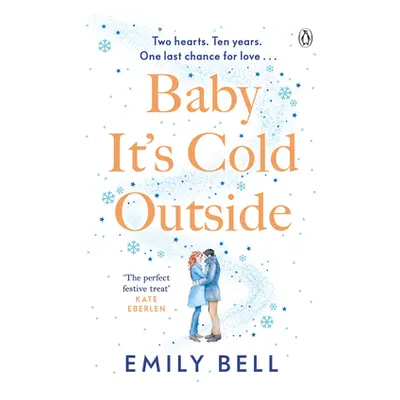 "Baby It's Cold Outside" - "The heartwarming and uplifting love story you need this Christmas" (