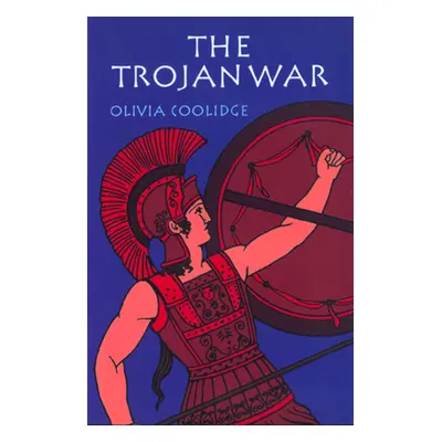 "The Trojan War" - "" ("Coolidge Olivia E.")(Paperback)