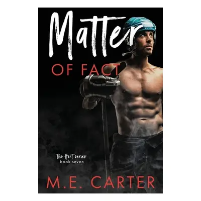 "Matter of Fact: A Hockey Romance" - "" ("Carter M. E.")(Paperback)