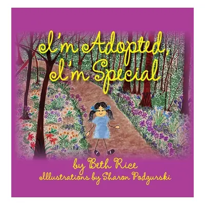 "I'm Adopted, I'm Special" - "" ("Rice Beth")(Paperback)