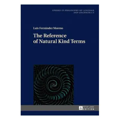 "The Reference of Natural Kind Terms" - "" ("Stalmaszczyk Piotr")(Pevná vazba)