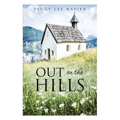 "Out on the Hills" - "" ("Napier Peggy Lee")(Paperback)