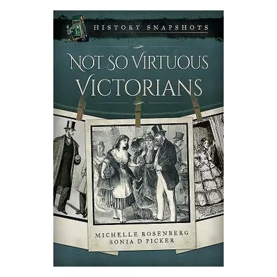 "Not So Virtuous Victorians" - "" ("Rosenberg Michelle")(Paperback)