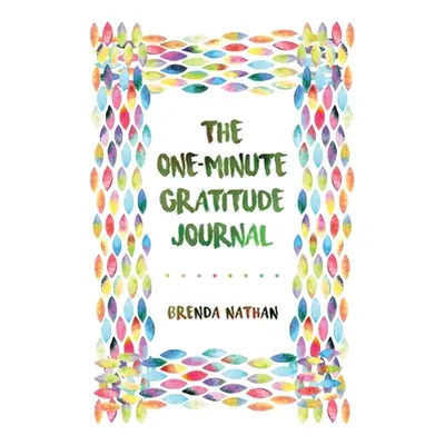 "The One-Minute Gratitude Journal" - "" ("Nathan Brenda")(Pevná vazba)