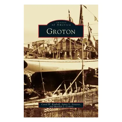 "Groton" - "" ("Kimball Carol W.")(Pevná vazba)