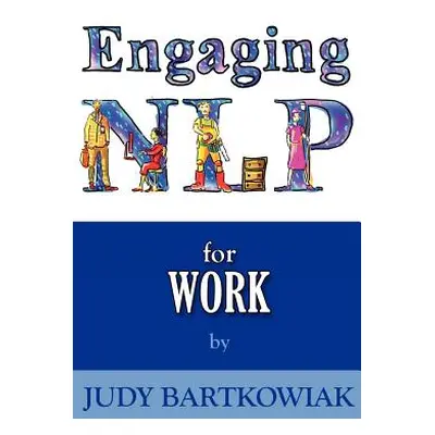 "Nlp for Work" - "" ("Bartkowiak Judy")(Paperback)