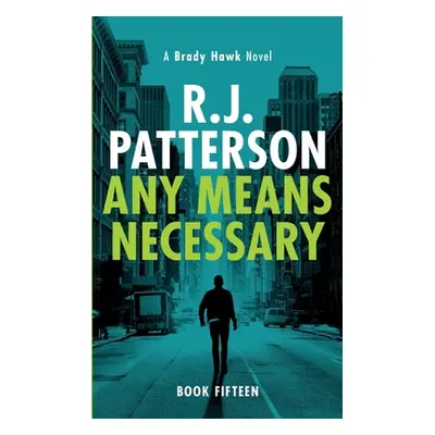 "Any Means Necessary" - "" ("Patterson R. J.")(Paperback)