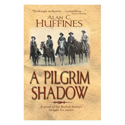 "A Pilgrim Shadow" - "" ("Huffines Alan C.")(Paperback)