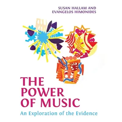 "The Power of Music: An Exploration of the Evidence" - "" ("Hallam Susan")(Pevná vazba)