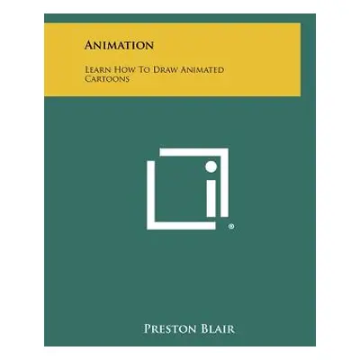 "Animation: Learn How to Draw Animated Cartoons" - "" ("Blair Preston")(Paperback)