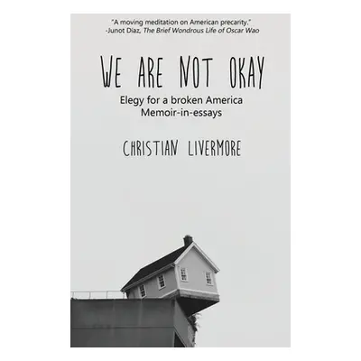 "We Are Not Okay" - "" ("Livermore Christian")(Paperback)