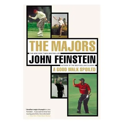 "The Majors: In Pursuit of Golf's Holy Grail" - "" ("Feinstein John")(Paperback)