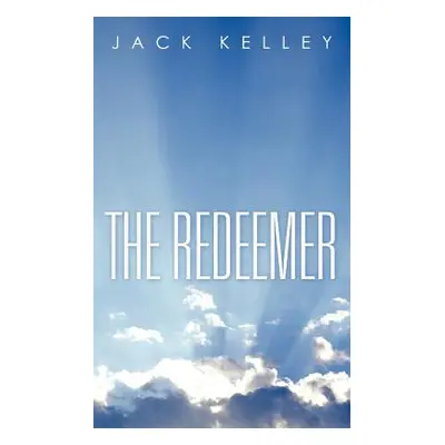 "The Redeemer" - "" ("Kelley Jack")(Paperback)