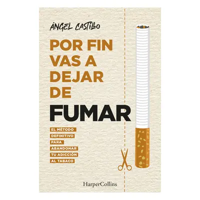 "Por fin vas a dejar de fumar" - "" ("Castillo ngel")(Paperback)