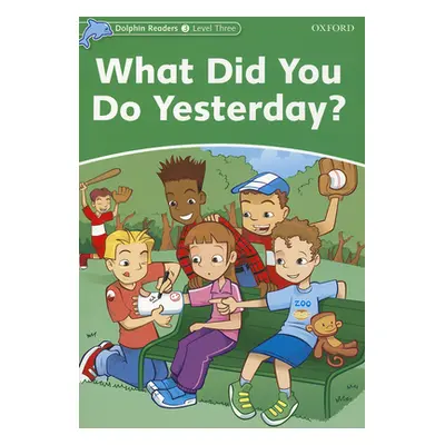 "What Did You Do Yesterday?: Level 3: 525-Word Vocabulary" - "" ("Martin Jacqueline")(Paperback)