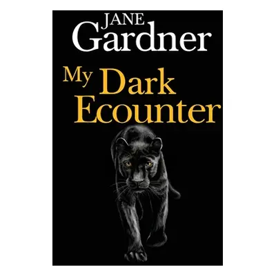 "My Dark Encounter" - "" ("Gardner Jane")(Paperback)