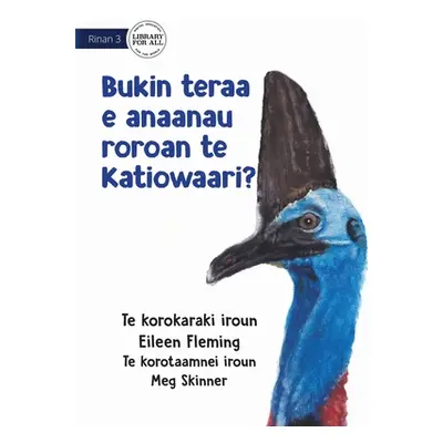 "Why the Cassowary has a Long Neck - Bukin teraa e anaanau roroan te katiowaari? (Te Kiribati)" 