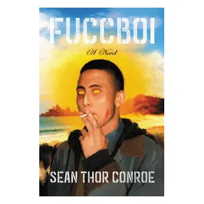 "Fuccboi" - "" ("Conroe Sean Thor")(Paperback)